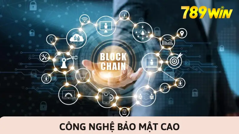 Công nghệ bảo mật cao