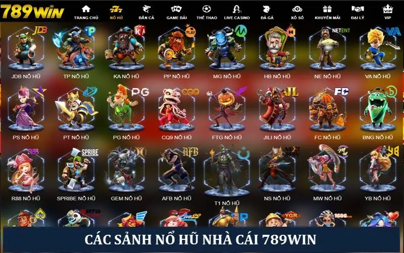 Các sảnh nổ hũ đa dạng tại nhà cái 789win