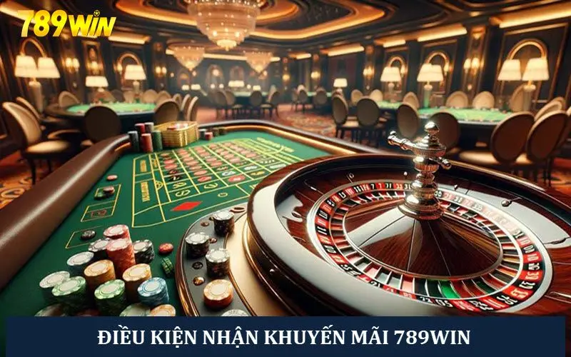 Người chơi phải tuân thủ điều kiện nhận thưởng 789win