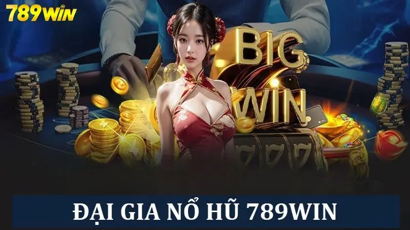 đại gia nổ hũ