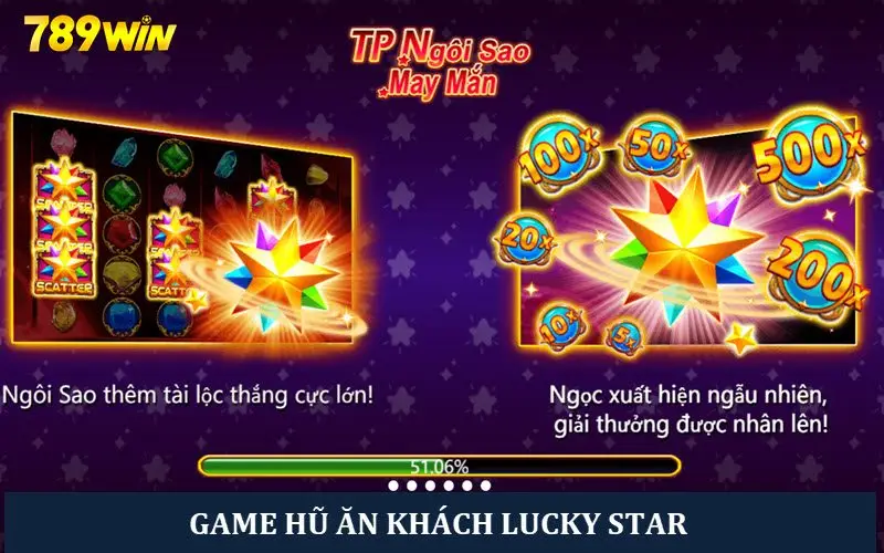 Săn thưởng với trò chơi may mắn Lucky Star