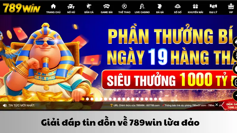 giải đáp tin đồn 789win lừa đảo