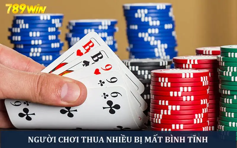 Người chơi thua nhiều mất bình tĩnh muốn được tư vấn