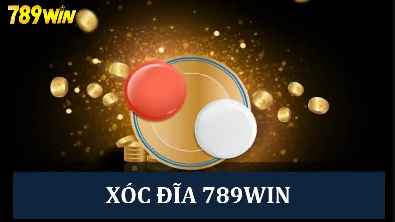 xóc đĩa 789win